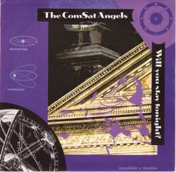 The Comsat Angels : Will You Stay Tonight?